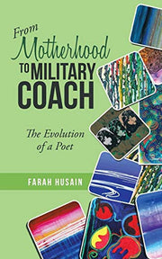 From Motherhood to Military Coach: The Evolution of a Poet