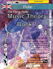The Flying Flute Music Theory Book 1 - UK Terms: A music theory book especially for flute players with easy to follow explanations, puzzles, and more. ... 1-2 Flute. (Music Theory for Flute Players)