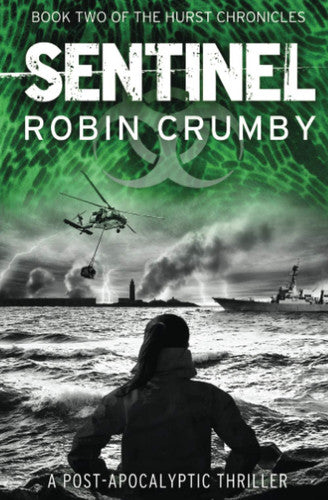 Sentinel: A Post-Apocalyptic Thriller: Volume 2 (The Hurst Chronicles)
