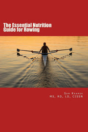 The Essential Nutrition Guide for Rowing