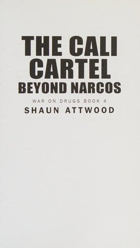 The Cali Cartel: Beyond Narcos: 3 (War On Drugs)