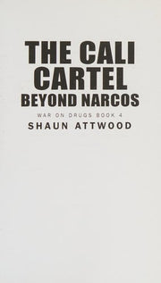 The Cali Cartel: Beyond Narcos: 3 (War On Drugs)