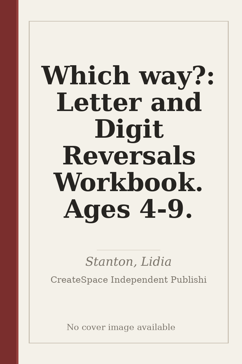 Which way?: Letter and Digit Reversals Workbook. Ages 4-9. - no cover image available