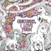 Unicorns, I Love Them: A Creative Colouring Book (Creative Colouring For Children)