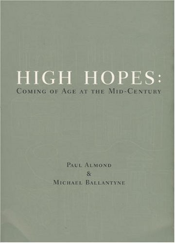 High Hopes: Comina of Age in the Mid-Century