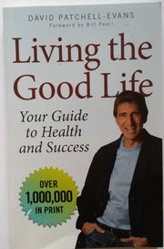 Living the Good Life: Your Guide to Health and Success