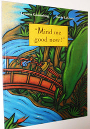 Mind Me Good Now!