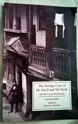 The Strange Case of Dr. Jekyll and Mr. Hyde, second edition (Broadview Editions Series)