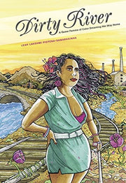 Dirty River : A Queer Femme of Color Dreaming Her Way Home