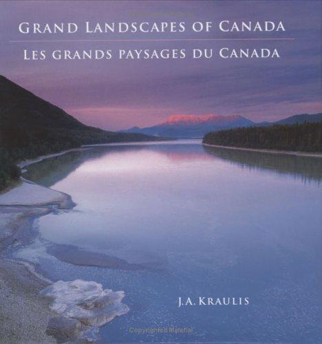 Grand Landscapes of Canada/ Les grands Paysages Du Canada
