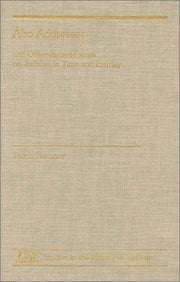 Abo Addresses and Other Recent Essays on Judaism in Time and Eternity (Studies in the History of Judaism)