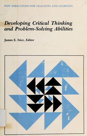Developing Critical Thinking and Problem-Solving Abilities (No 30) (Developing Critical Thinking 30)