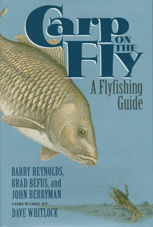 Carp on the Fly: A Flyfishing Guide