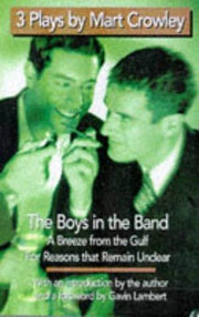 3 Plays By Mart Crowley: The Boys in the Band, a Breeze from the Gulf, for Reasons That Remain Unclear