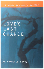 Love's Last Chance: A Nigel and Nicky Mystery