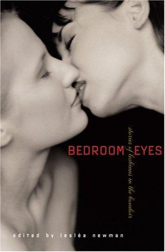 Bedroom Eyes: Stories of Lesbians in the Boudoir
