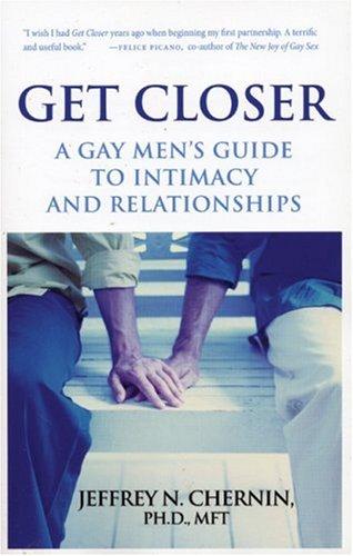 Get Closer: A Gay Man's Guide to Intimacy