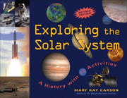 Exploring the Solar System Volume 25: A History with 22 Activities (For Kids)
