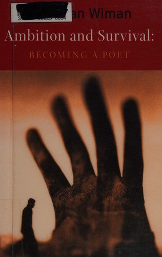 Ambition and Survival: Becoming a Poet