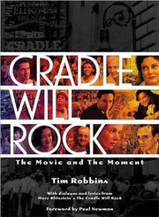 Cradle Will Rock: The Movie and the Moment (Newmarket Press Pictorial Movie Book)