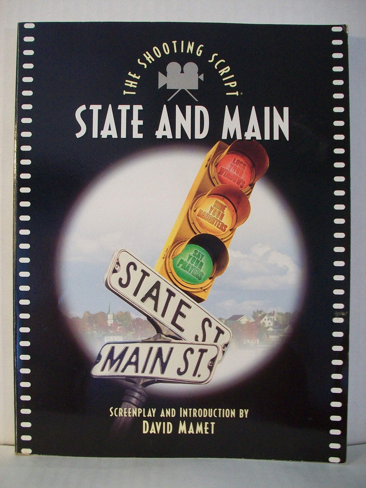 State and Main: The Shooting Script (Newmarket Shooting Script)