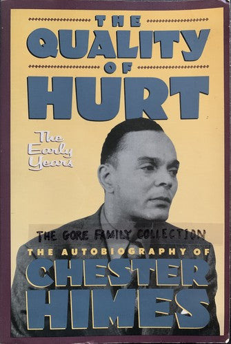 The Quality of Hurt: The Early Years : The Autobiography of Chester Himes