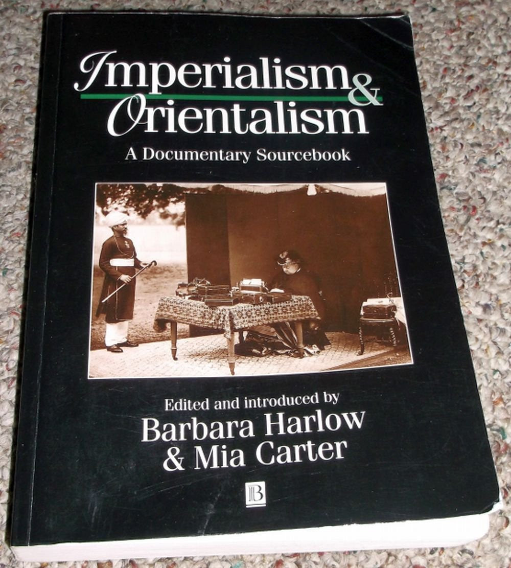 Imperialism and Orientalism: A Documentary Sourcebook: The Primary Sources