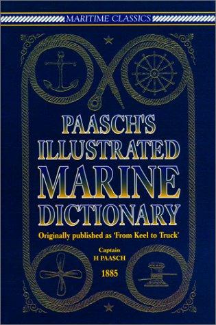 PAASCH'S ILLUSTRATED MARINE DICTION (Maritime Classics)