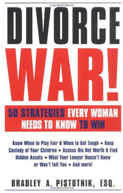 Divorce War!: 50 Strategies Every Woman Needs to Know to Win