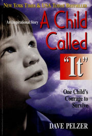A Child Called It: One Child's Courage to Survive