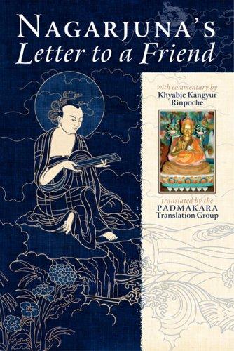Nagarjuna's Letter to a Friend: With Commentary by Kyabje Kangyur Rinpoche