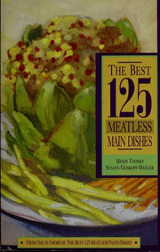 Best 125 Meatless Main Dishes