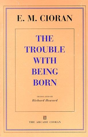 The Trouble With Being Born