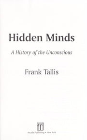 Hidden Minds: A History of the Unconscious