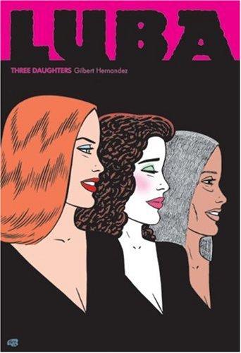 Luba: Three Daughters: A Love & Rockets Book (Complete Love and Rockets, Volume 23)