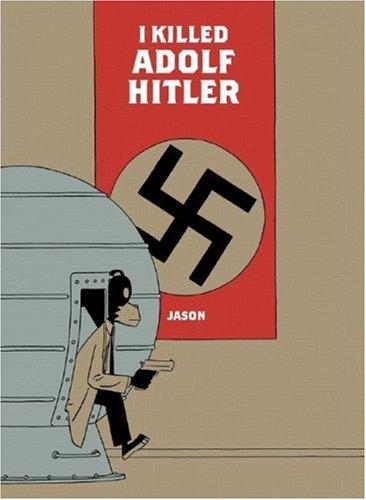I KILLED ADOLF HITLER