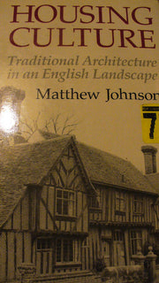 Housing Culture: Traditional Architecture in an English Landscape