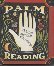 Palm Reading: A Little Guide To Life's Secrets (Miniature Edition)