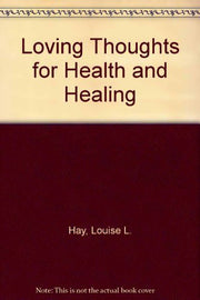 Loving Thoughts for Health and Healing