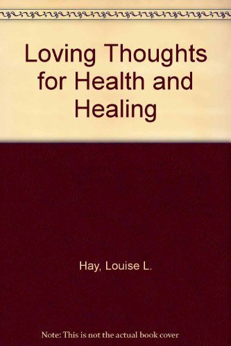 Loving Thoughts for Health and Healing