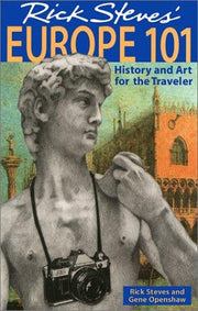 Rick Steves' Europe 101: History and Art for the Traveller