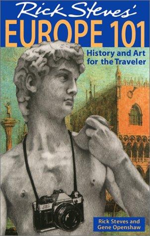 Rick Steves' Europe 101: History and Art for the Traveller