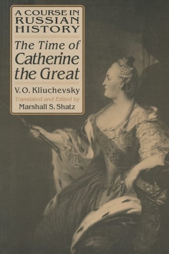 A Course in Russian History: The Time of Catherine the Great