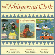 The Whispering Cloth: A Refugee's Story