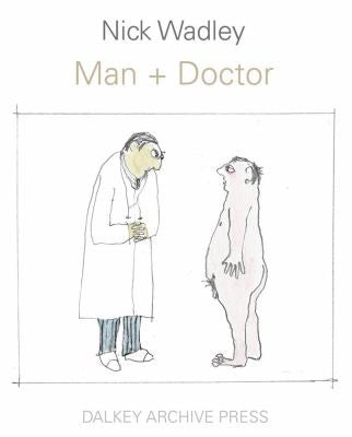 Man + Doctor: Drawings Above the Horizontal
