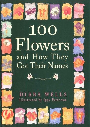 100 Flowers & How They Got Their Names