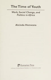 Time of Youth: Work, Social Change and Politics in Africa