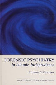 Forensic Psychiatry in Islamic Jurisprudence