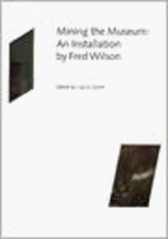 Mining the Museum: An Installation by Fred Wilson