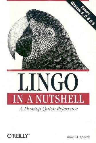 Lingo in a Nutshell: A Desktop Quick Reference (Nutshell Handbook)